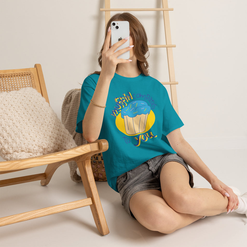Muffin Compares To You T-Shirt