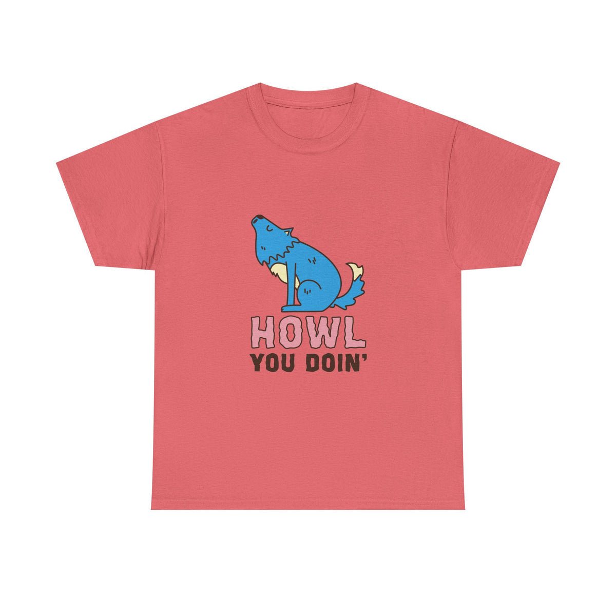 Howl You Doin' Wolf Unisex T-Shirt