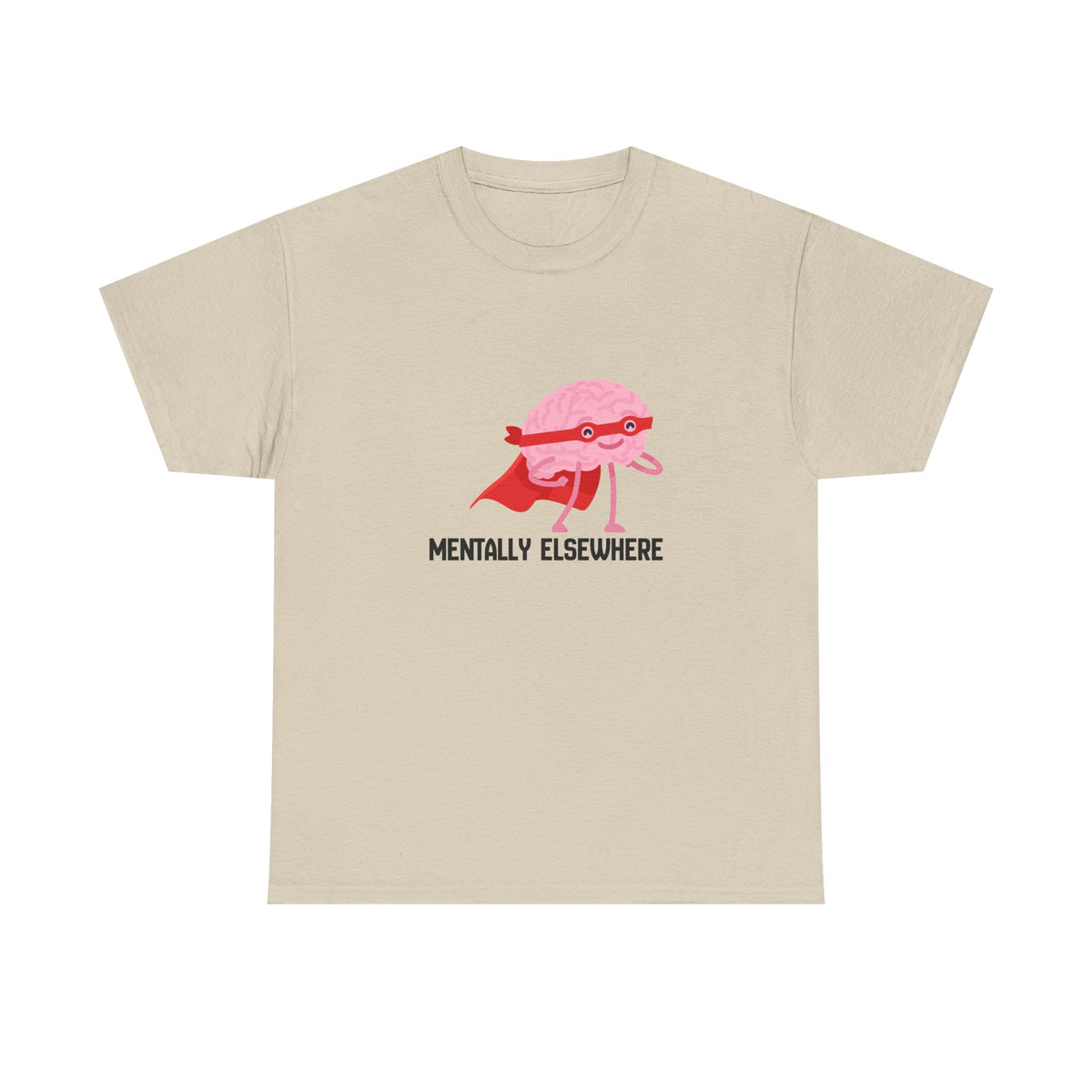Mentally Elsewhere T-Shirt