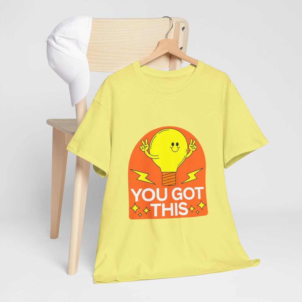 You Got This T-Shirt
