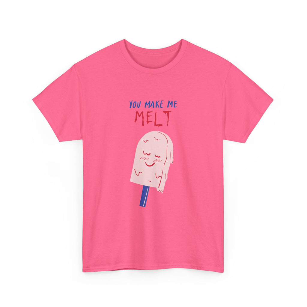 You Make Me Melt Tee