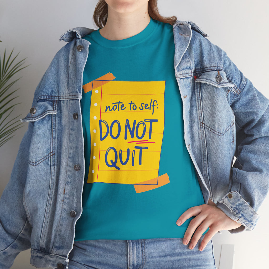 Do Not Quit T-Shirt