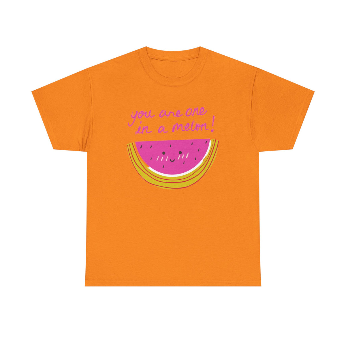 You Are One in a Melon T-Shirt