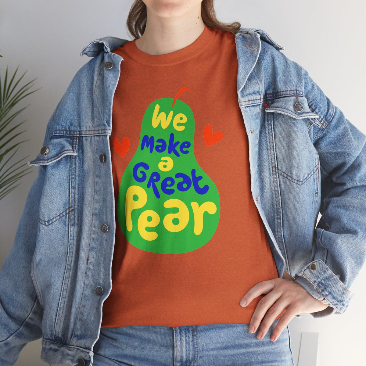 We Make a Great Pear Tee
