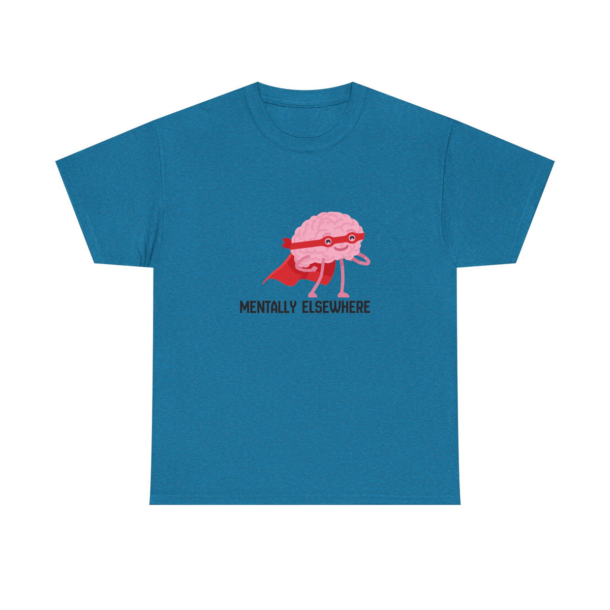 Mentally Elsewhere T-Shirt