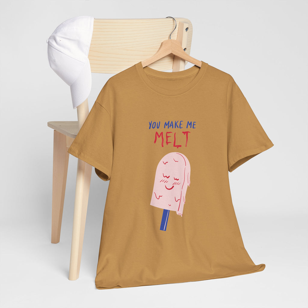 You Make Me Melt Tee