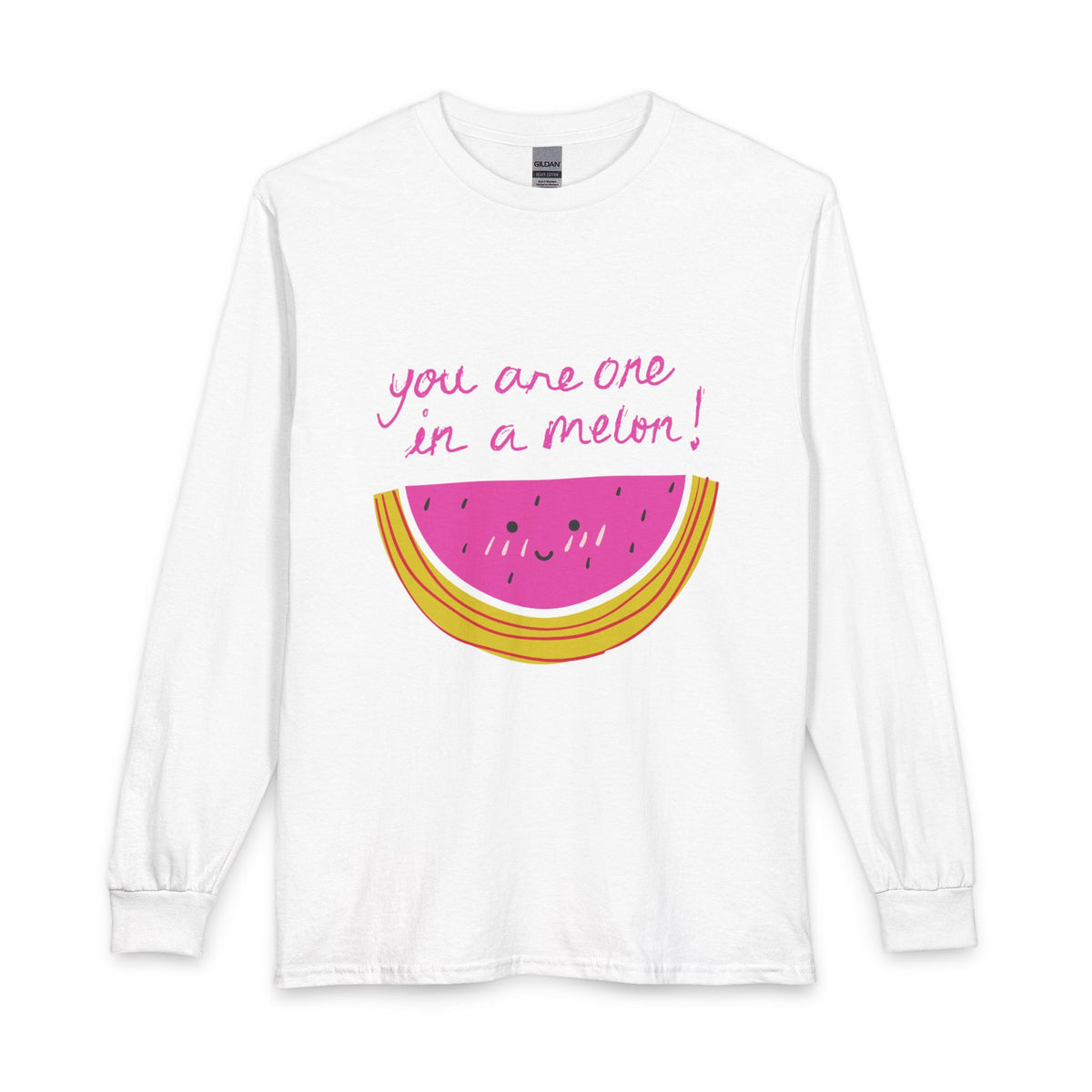 You Are One In A Melon Long Sleeve Shirt