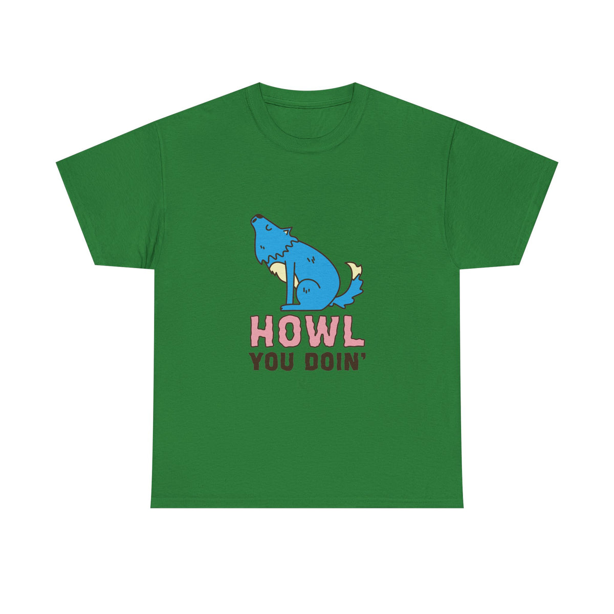 Howl You Doin' Wolf Unisex T-Shirt