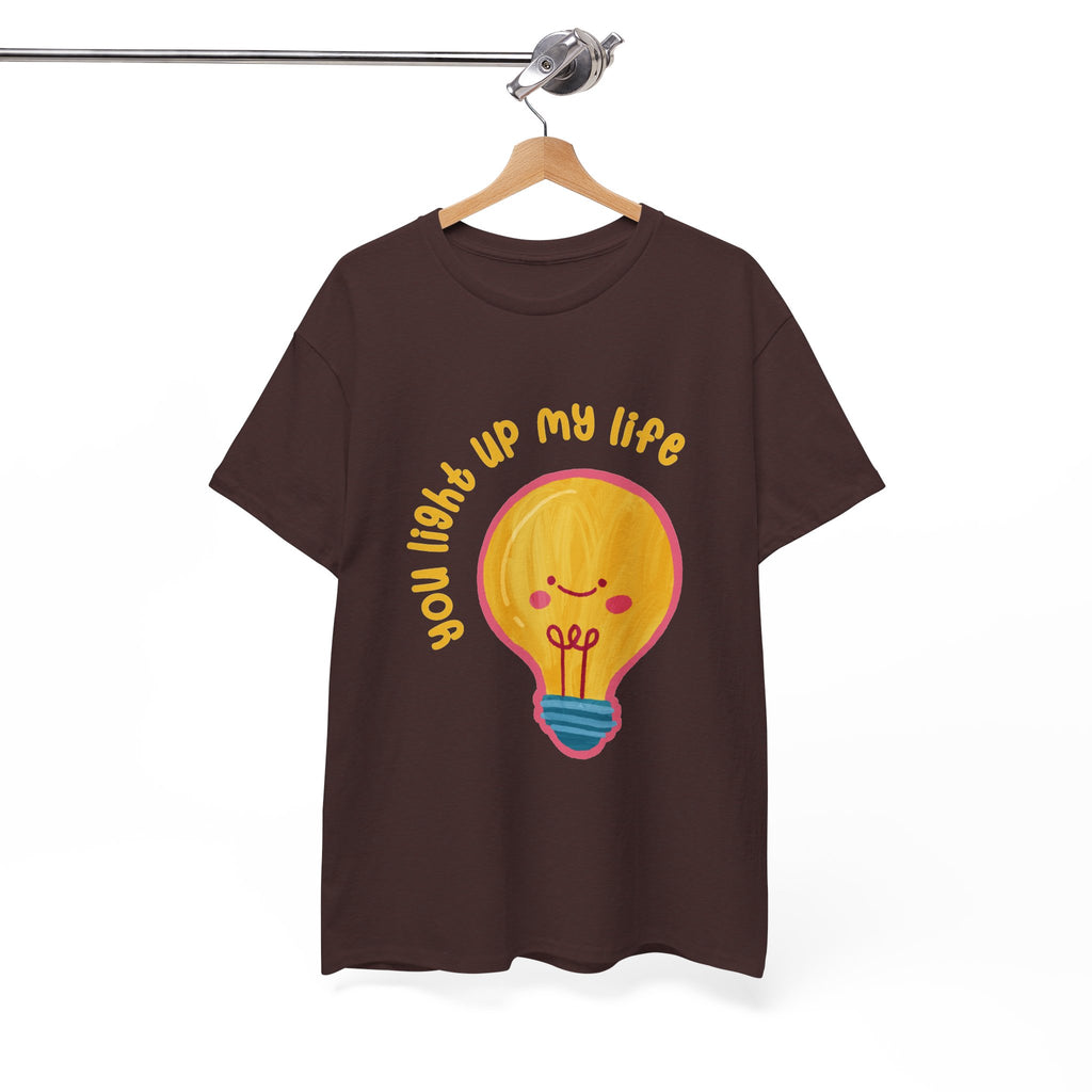 You Light Up My Life T-Shirt ic Gift