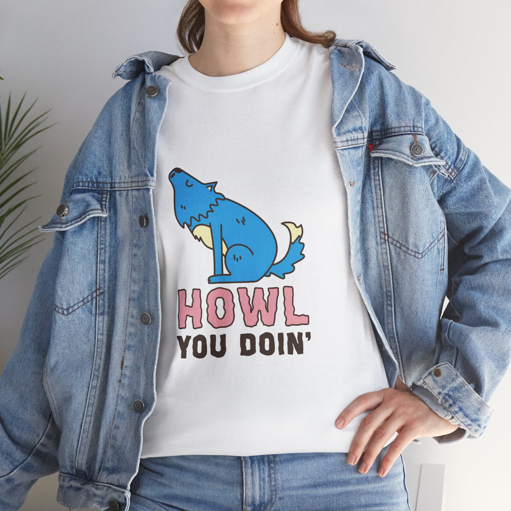 Howl You Doin' Wolf Unisex T-Shirt