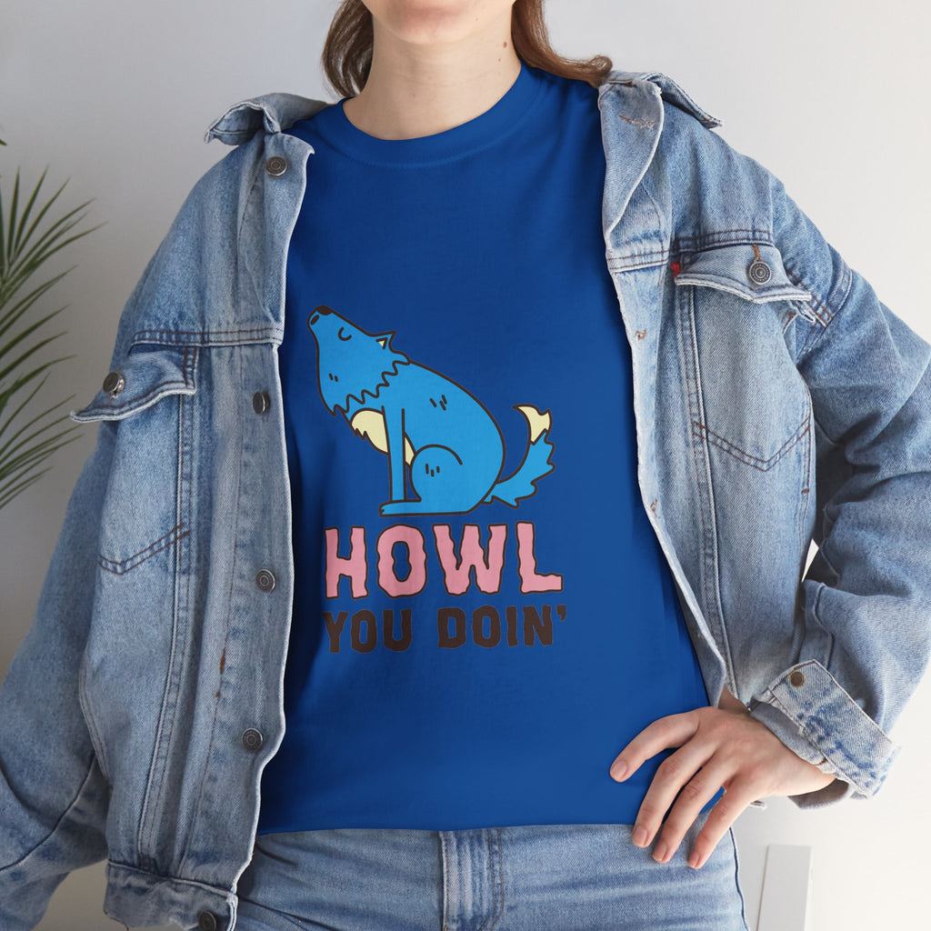 Howl You Doin' Wolf Unisex T-Shirt