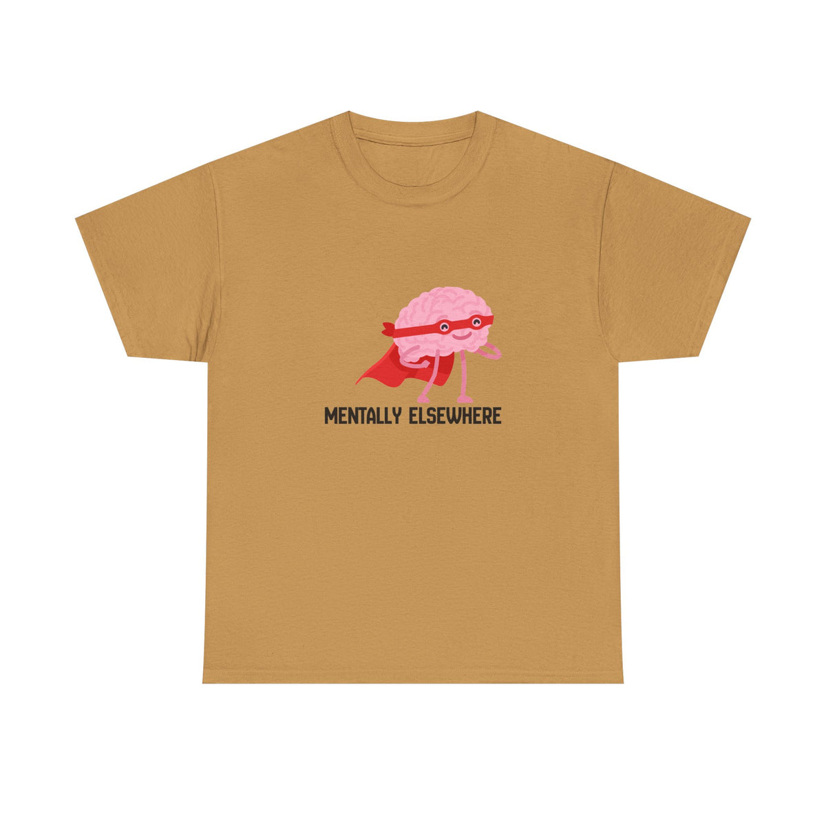Mentally Elsewhere T-Shirt