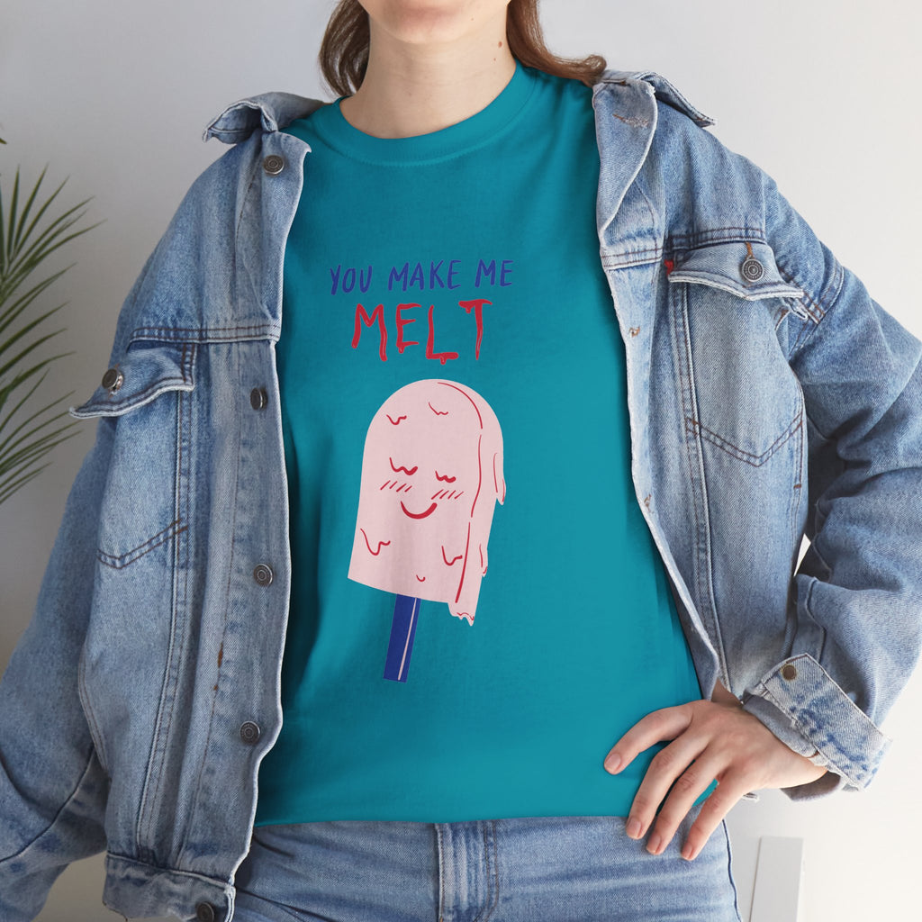 You Make Me Melt Tee