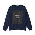 Take It Slow Crewneck Sweatshirt