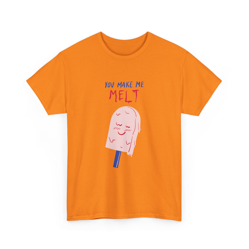You Make Me Melt Tee