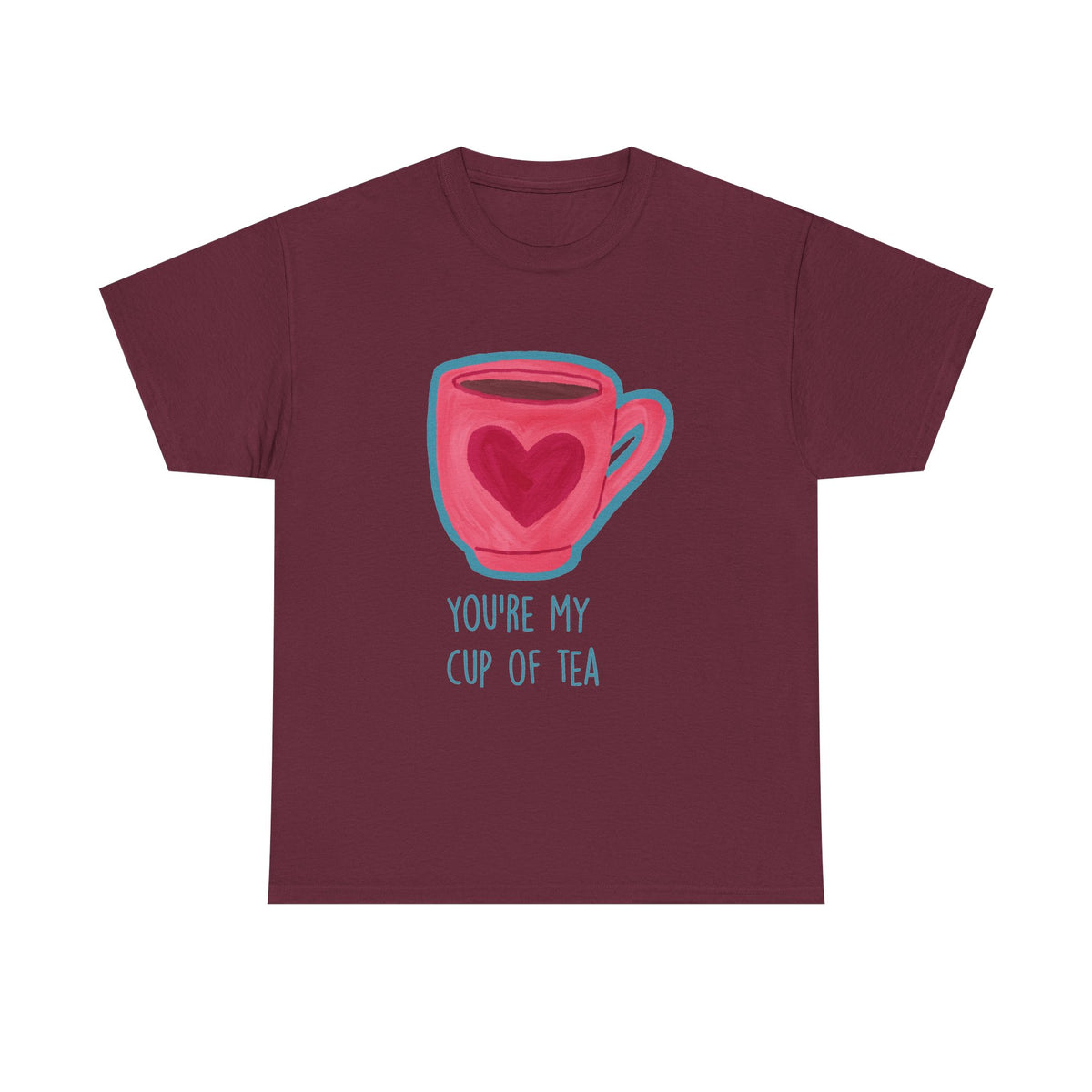 You’re My Cup of Tea Tee
