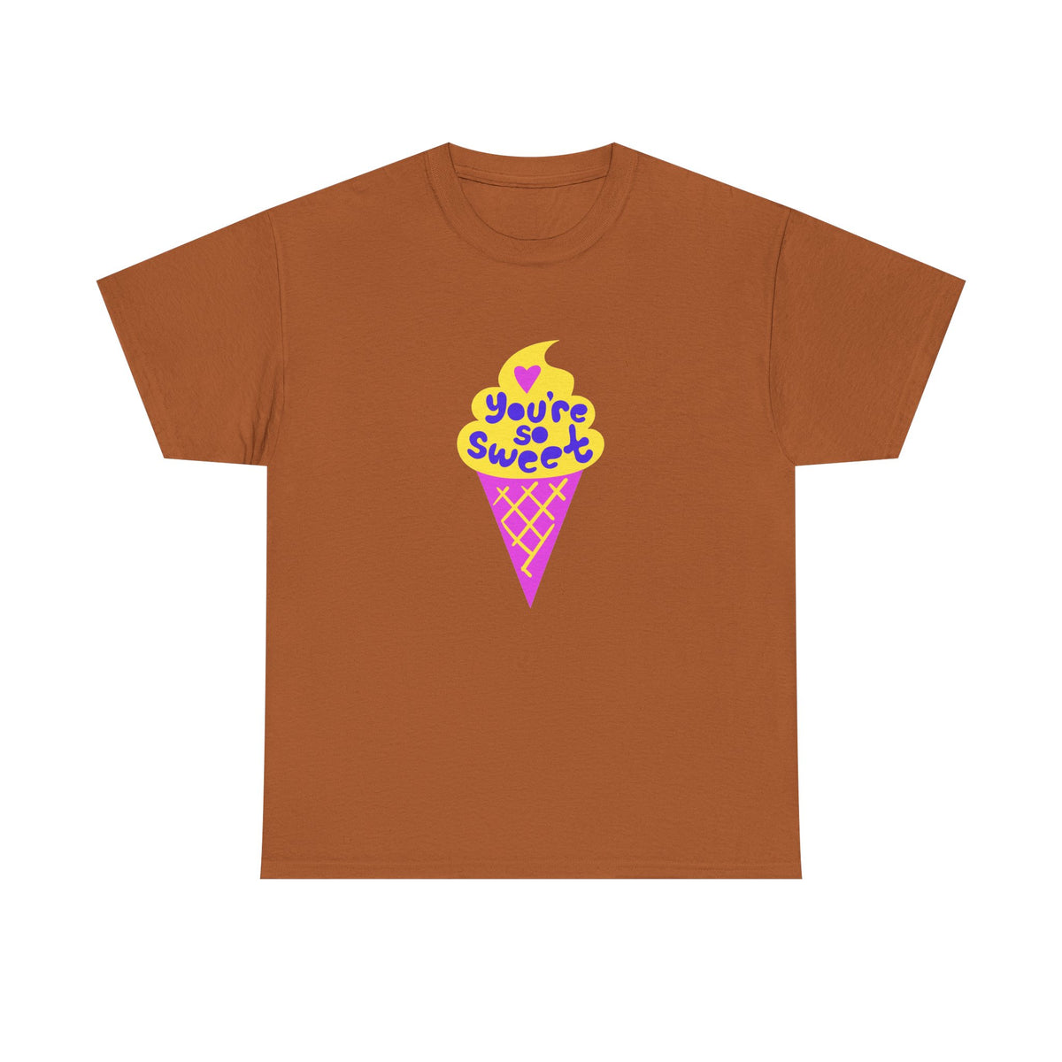 You're So Sweet Ice Cream T-shirt