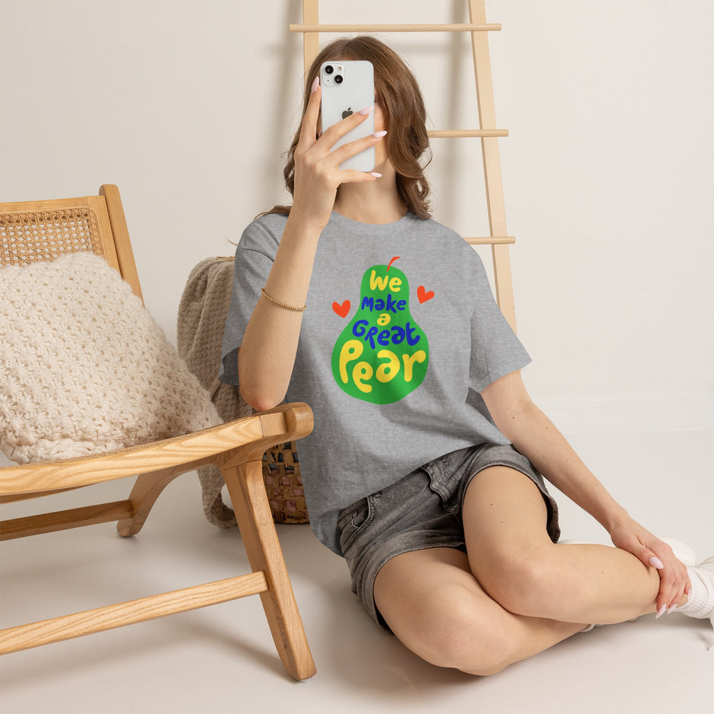 We Make a Great Pear Tee