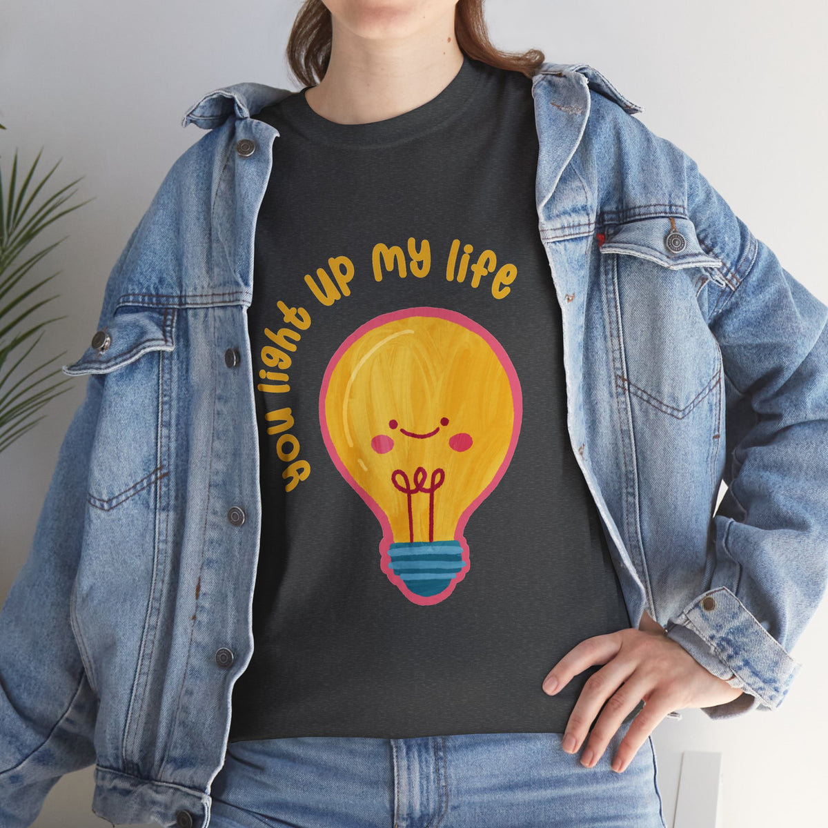 You Light Up My Life T-Shirt ic Gift