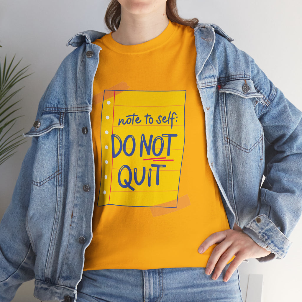 Do Not Quit T-Shirt