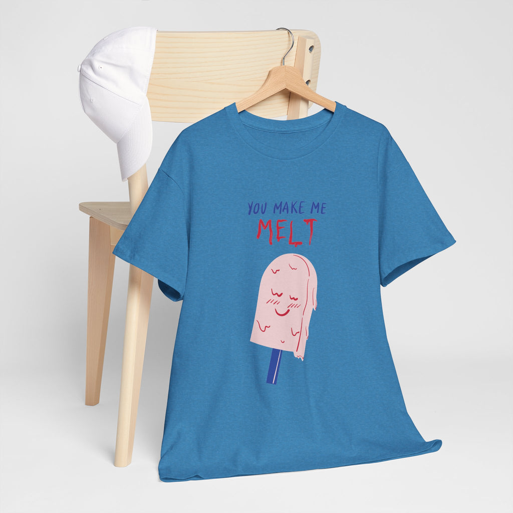 You Make Me Melt Tee