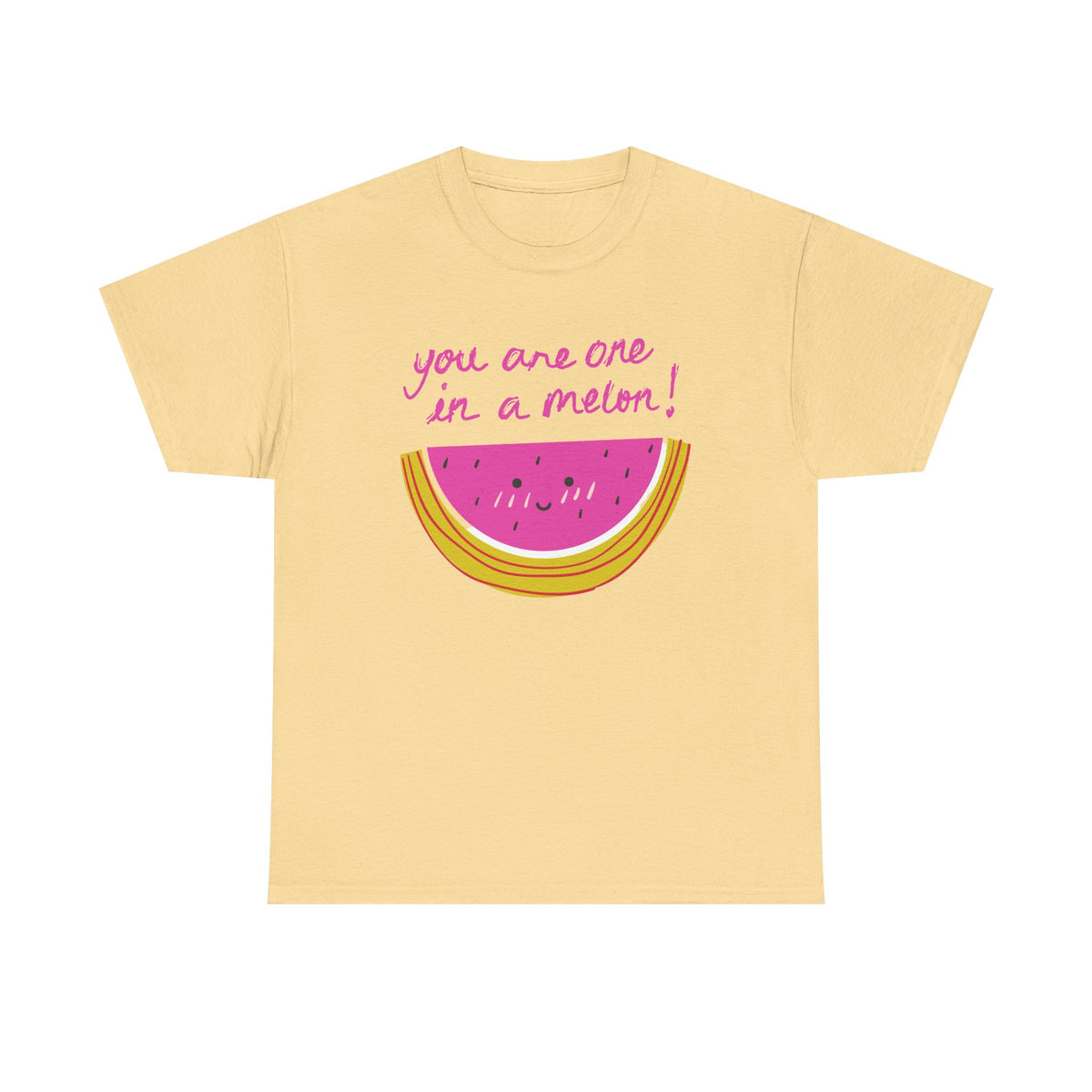 You Are One in a Melon T-Shirt