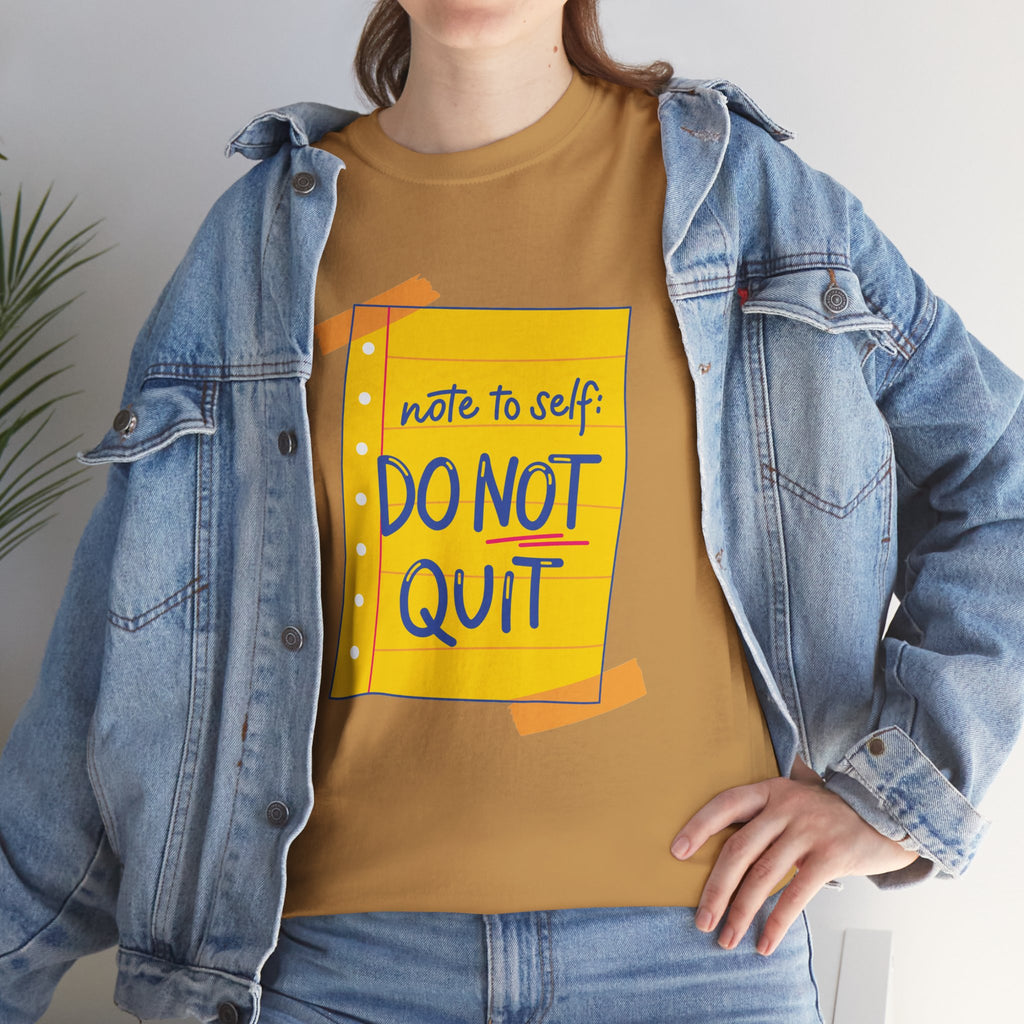 Do Not Quit T-Shirt