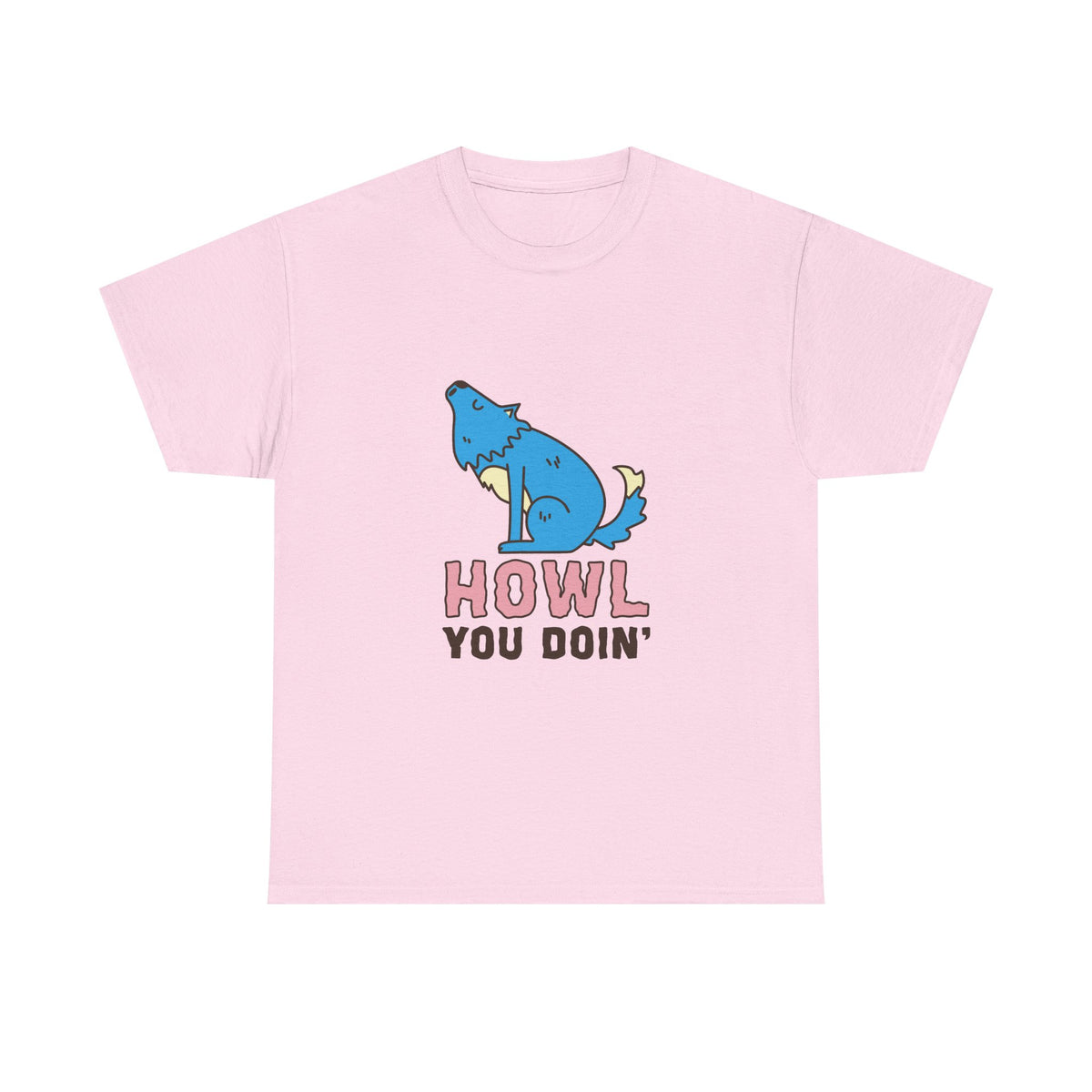 Howl You Doin' Wolf Unisex T-Shirt
