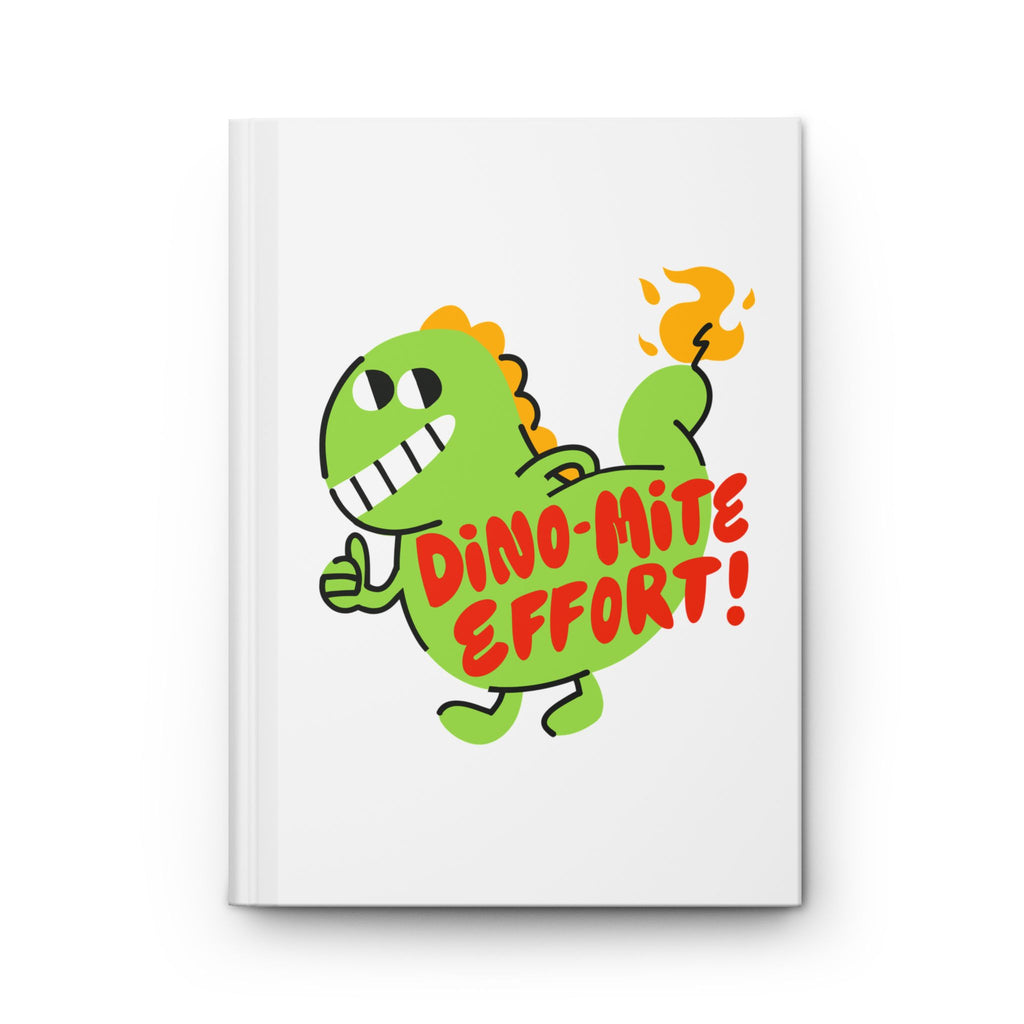Hardcover Journal — "Dino-Mite Effort!" Cute Motivational Dinosaur Notebook