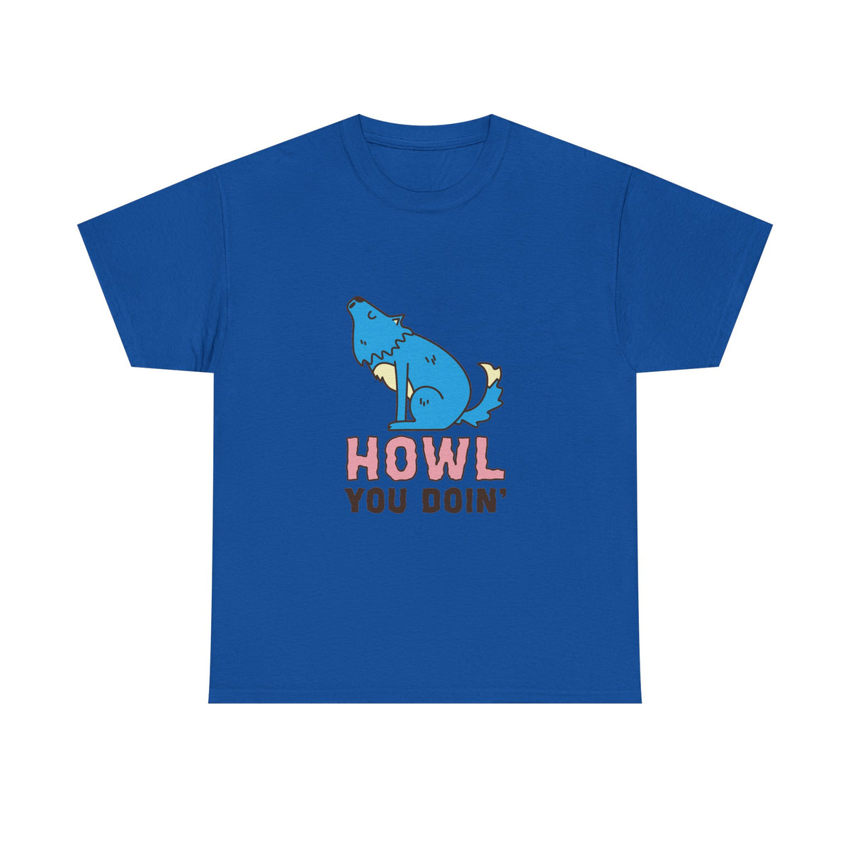 Howl You Doin' Wolf Unisex T-Shirt