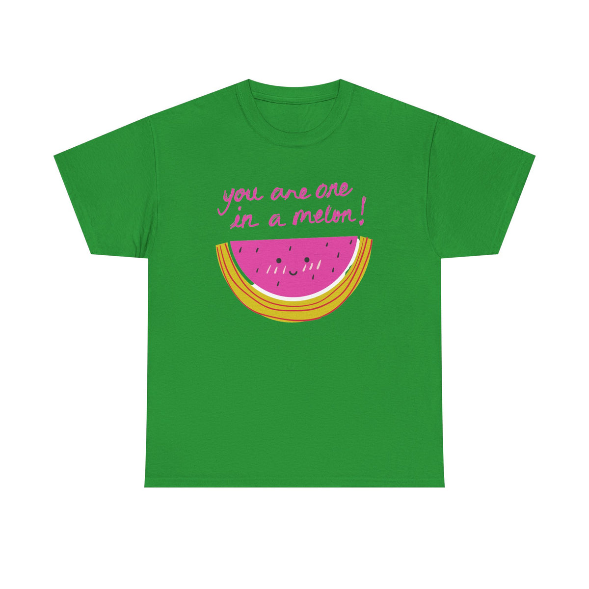 You Are One in a Melon T-Shirt