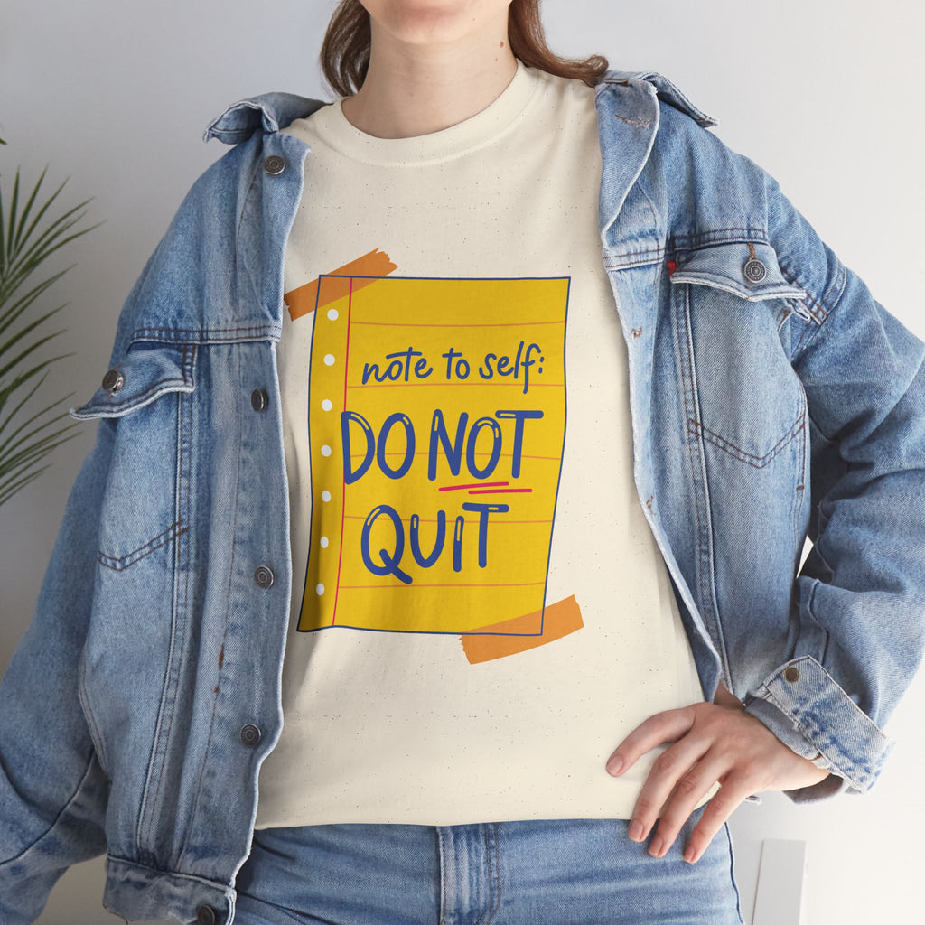 Do Not Quit T-Shirt
