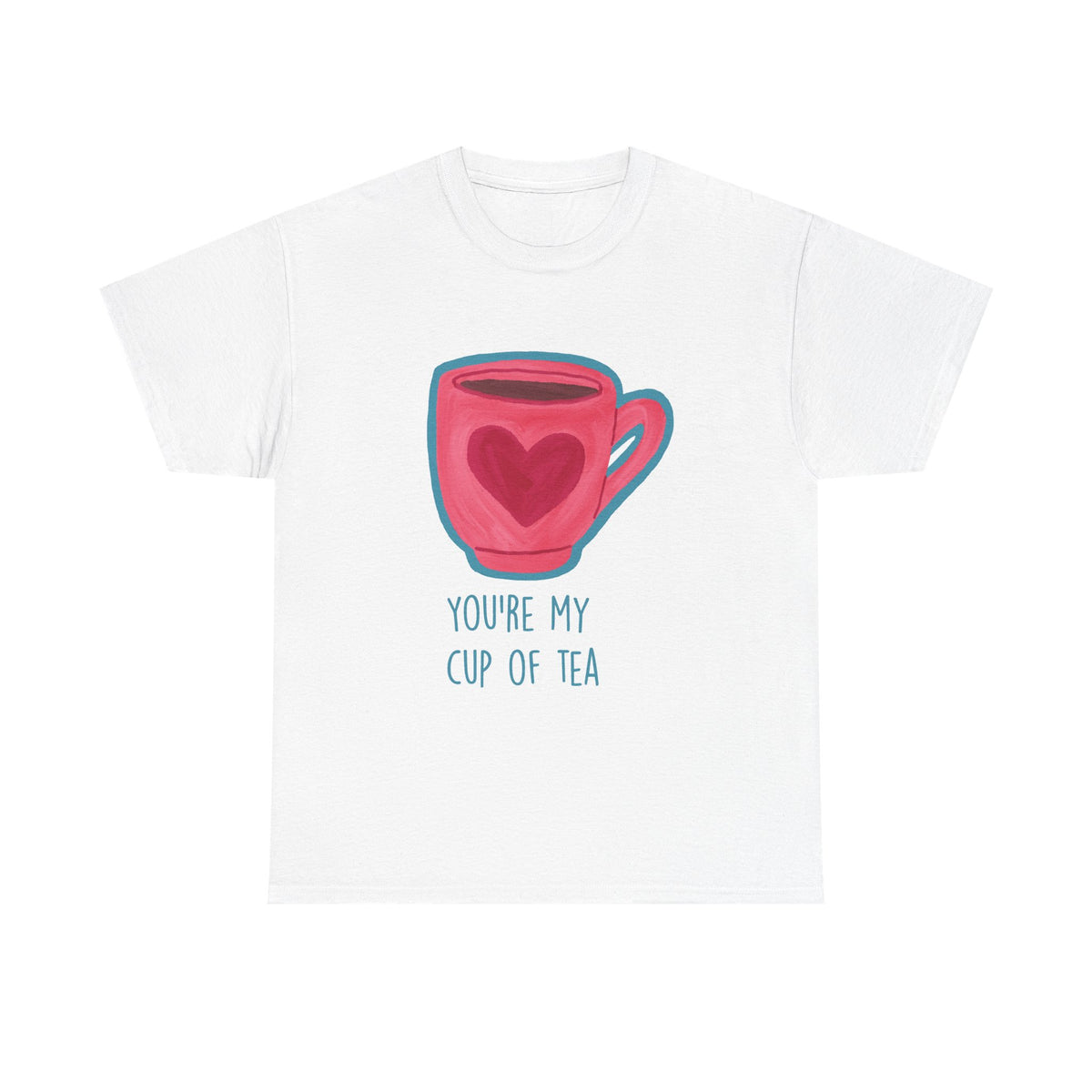 You’re My Cup of Tea Tee