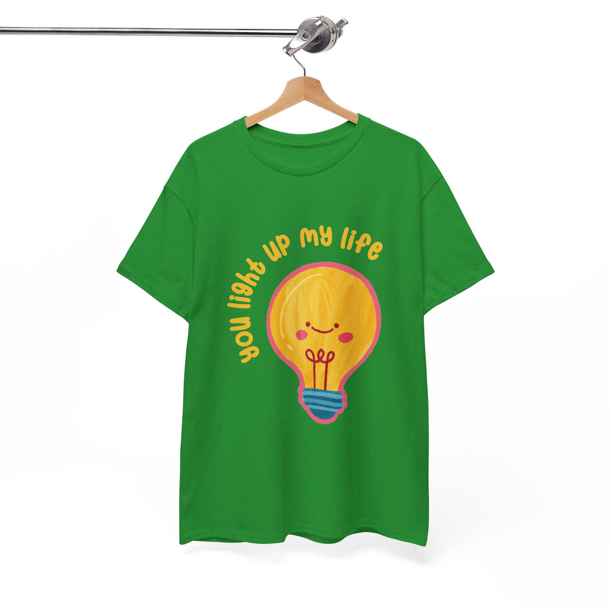 You Light Up My Life T-Shirt ic Gift