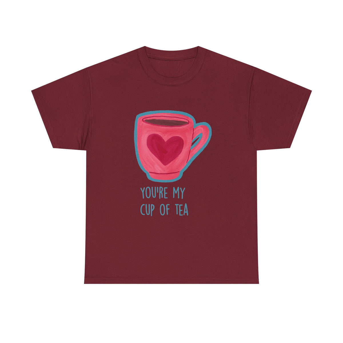 You’re My Cup of Tea Tee