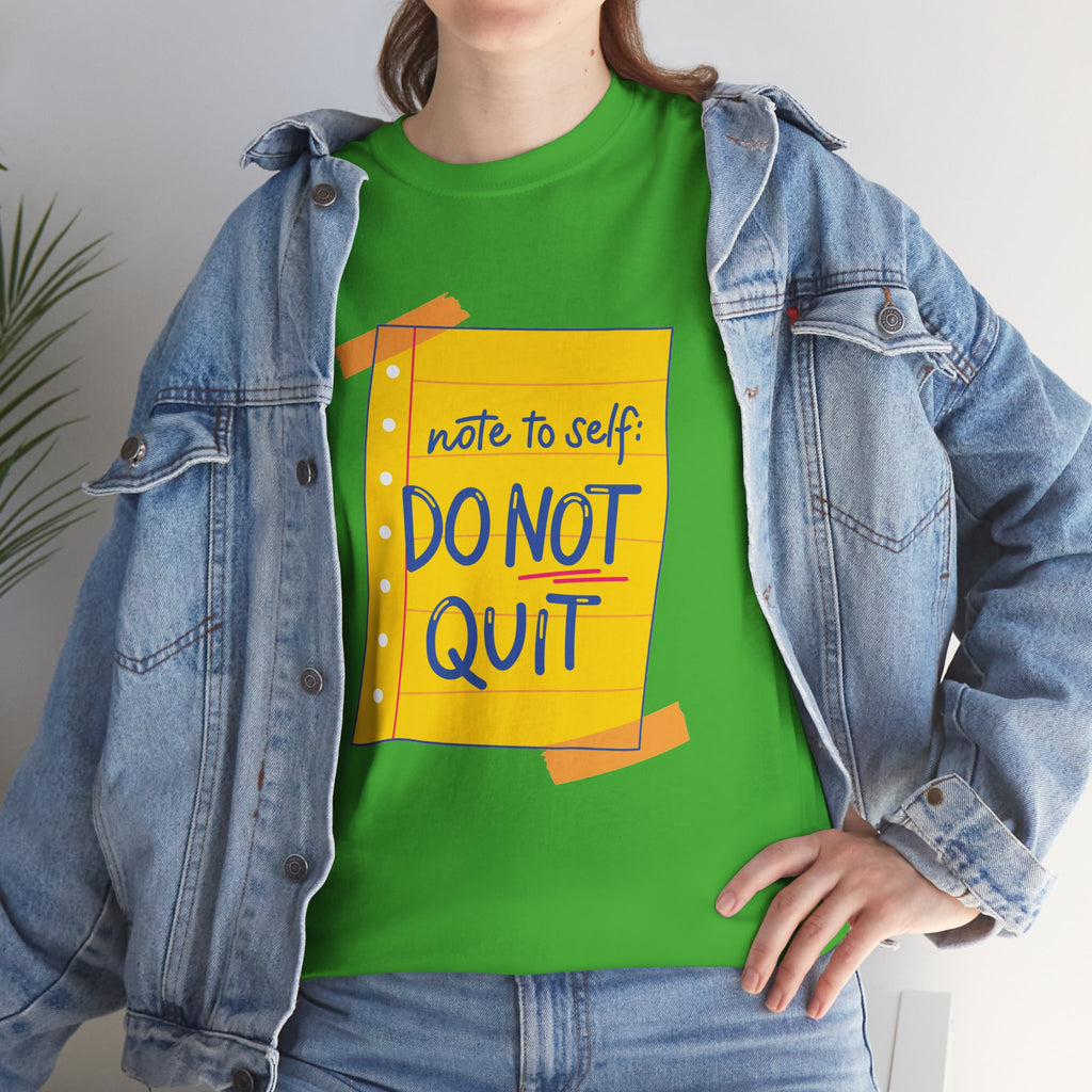 Do Not Quit T-Shirt