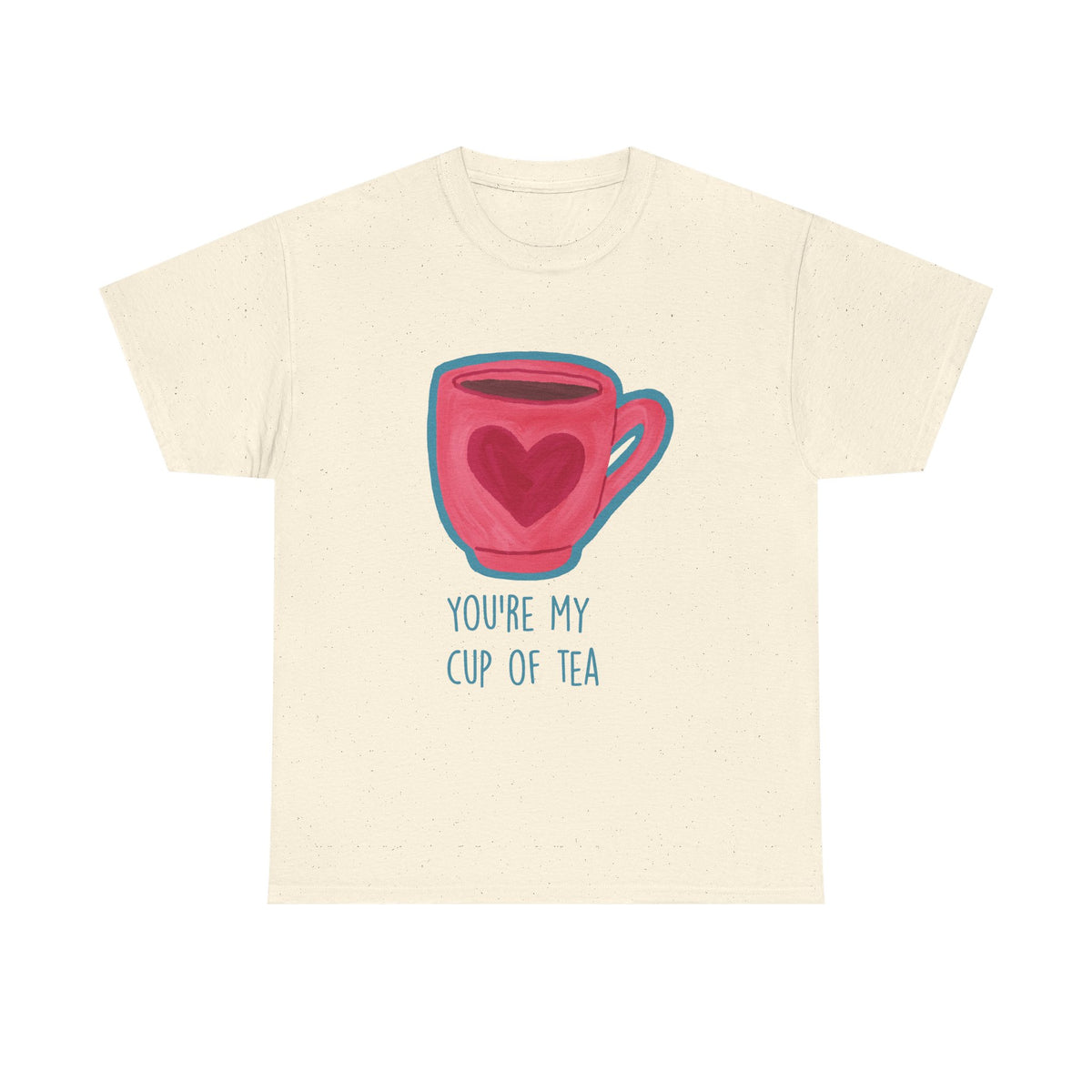 You’re My Cup of Tea Tee