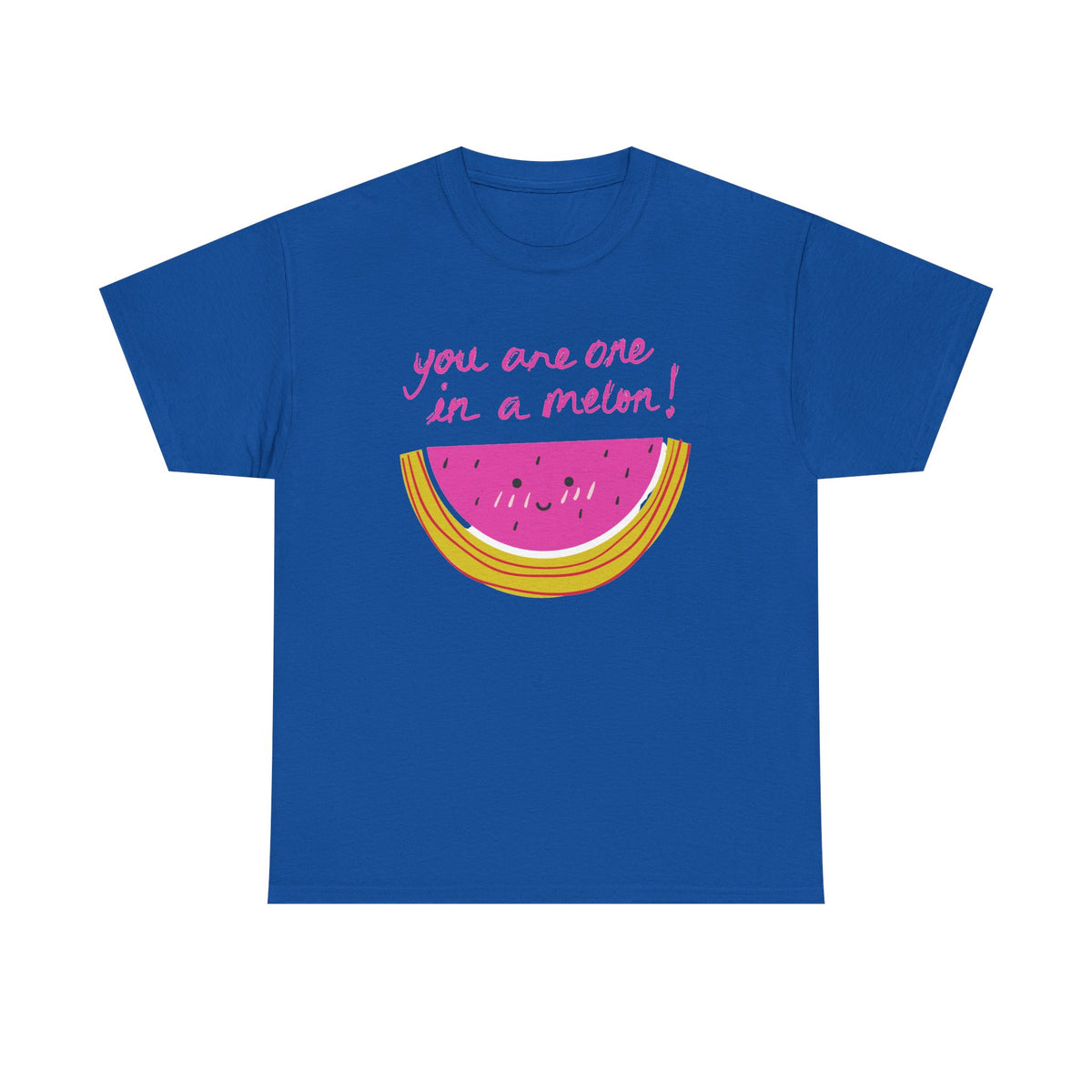You Are One in a Melon T-Shirt