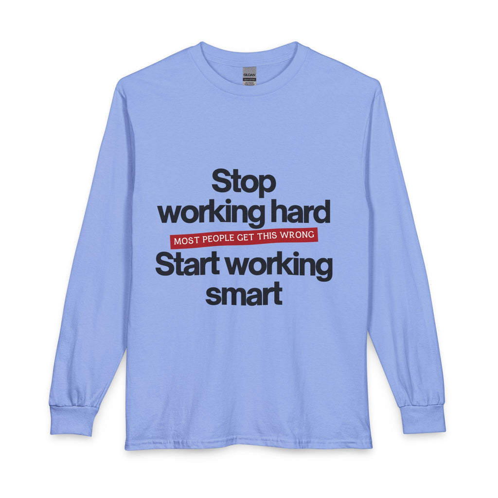Start Working Smart Long Sleeve Tee
