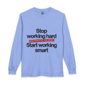 Start Working Smart Long Sleeve Tee