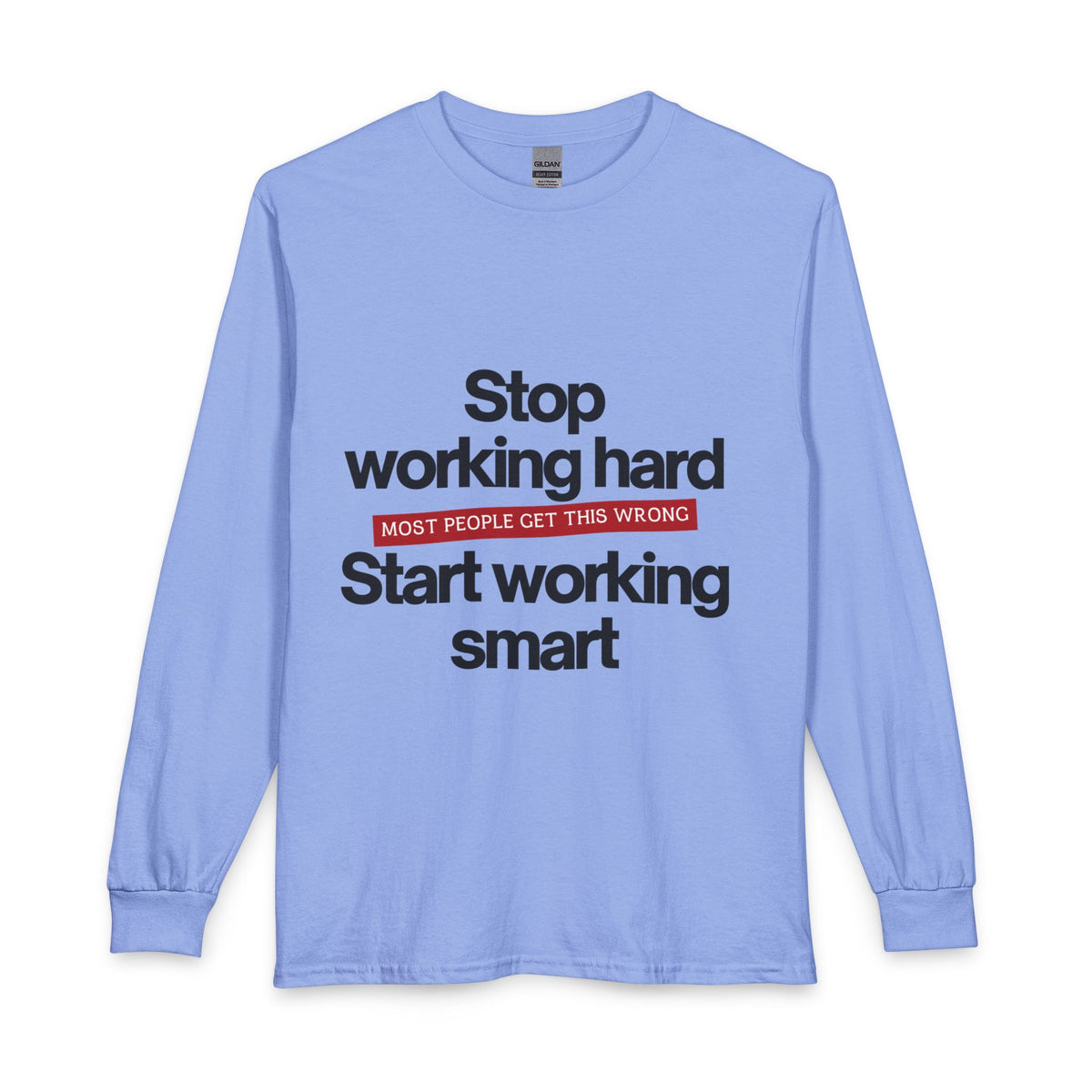 Start Working Smart Long Sleeve Tee
