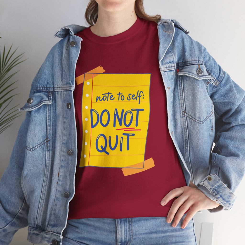 Do Not Quit T-Shirt