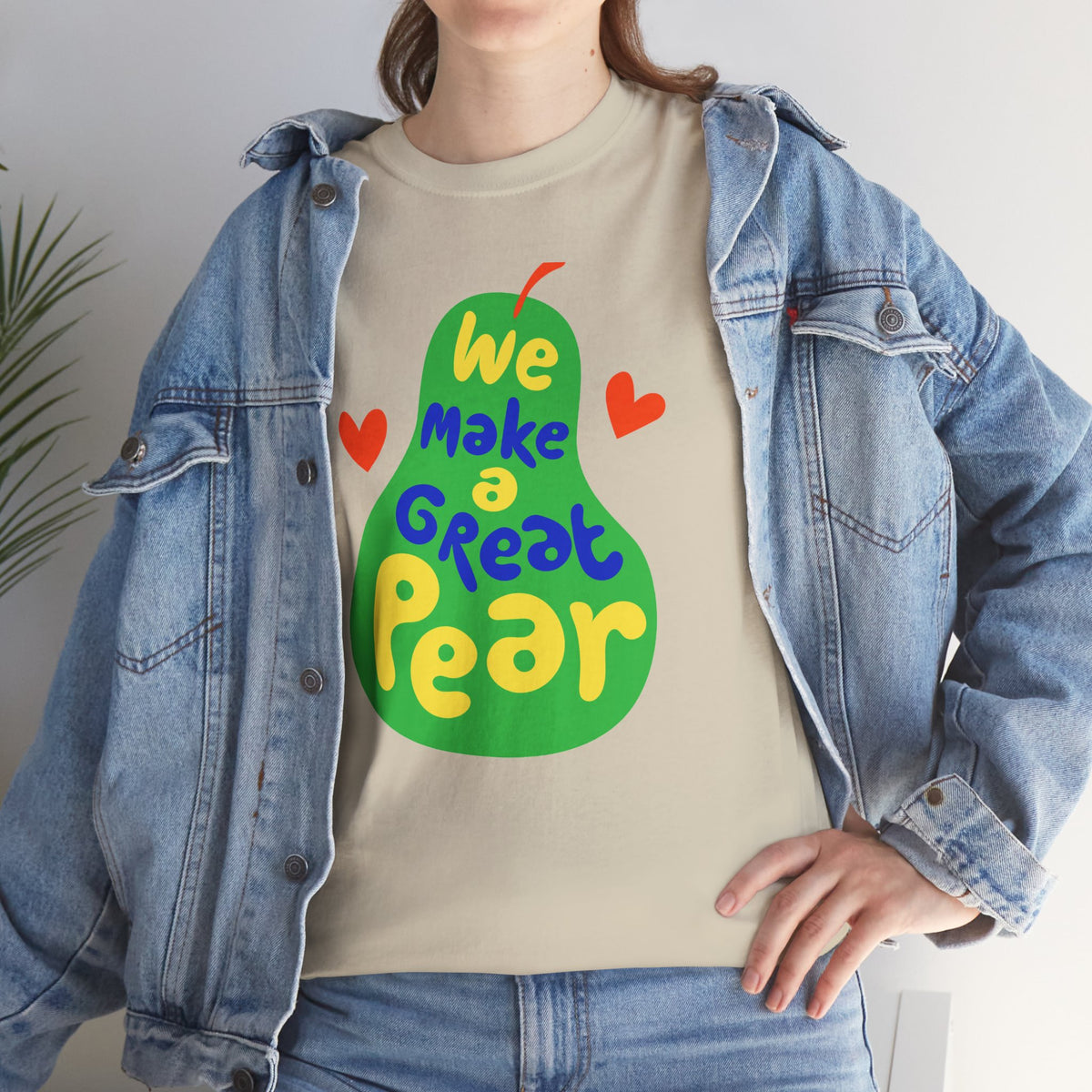We Make a Great Pear Tee