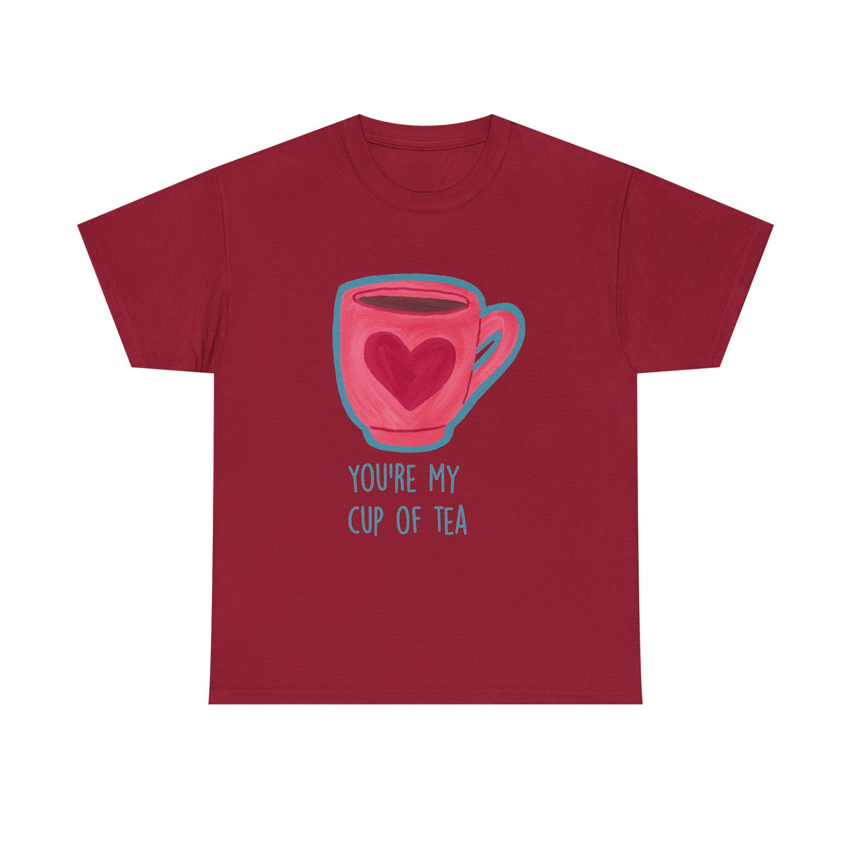 You’re My Cup of Tea Tee