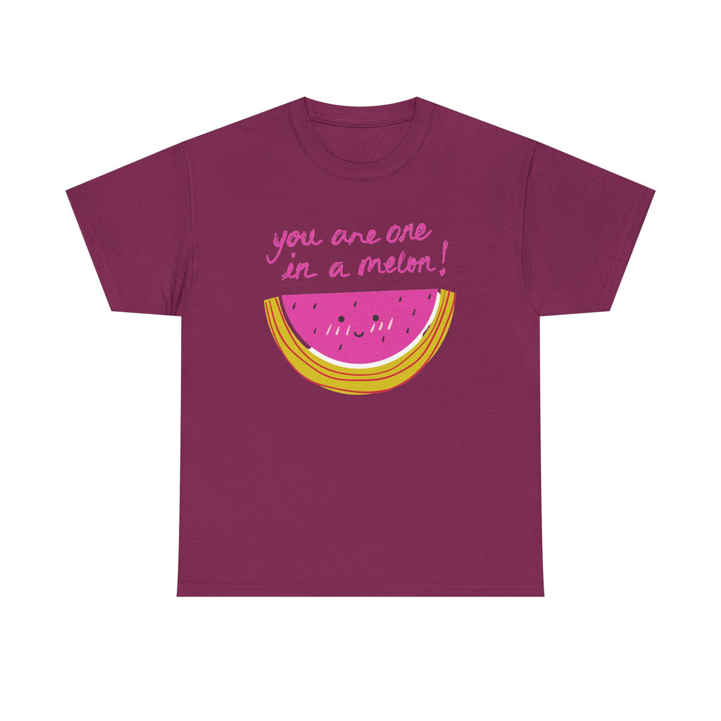 You Are One in a Melon T-Shirt