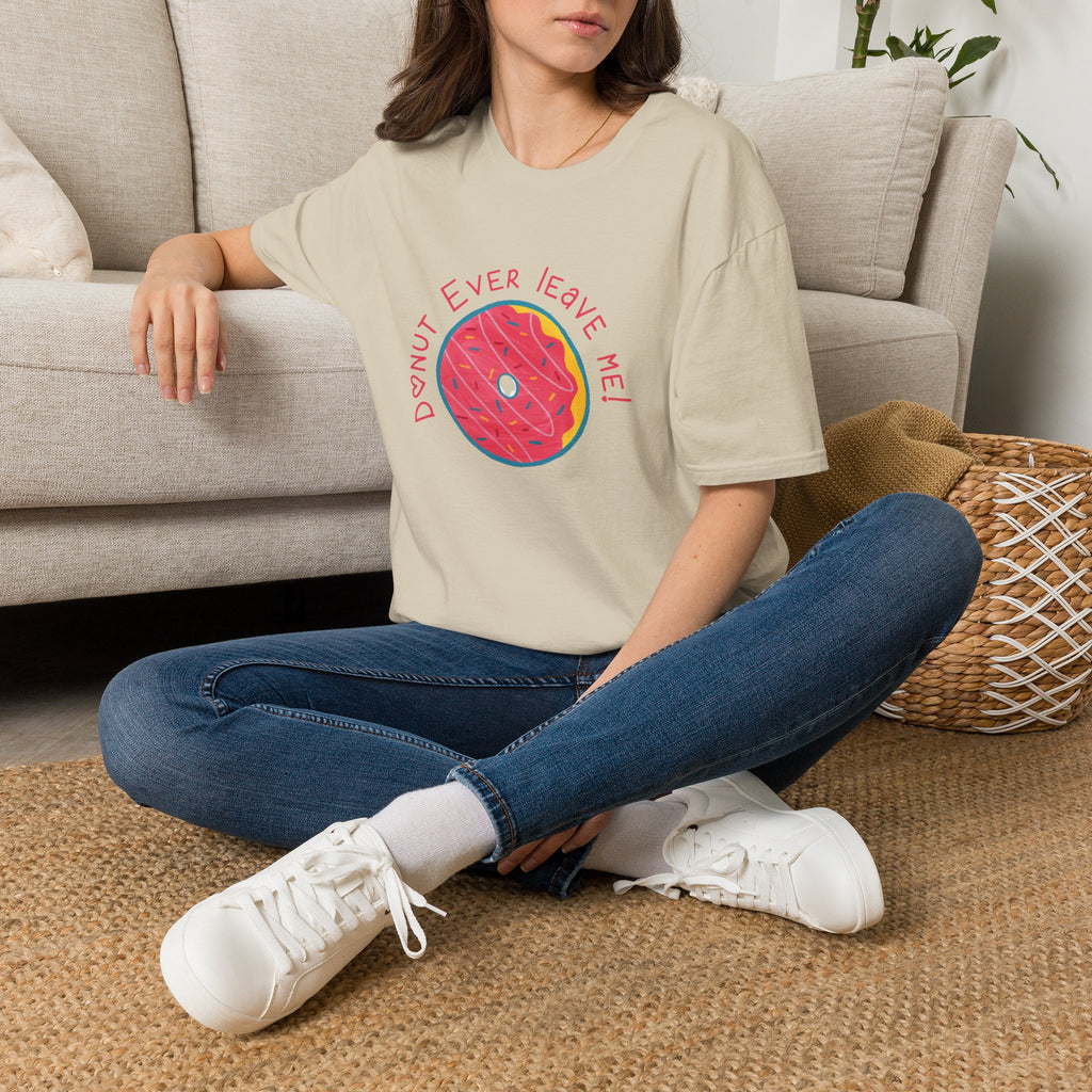 Donut Ever Leave Me T-Shirt