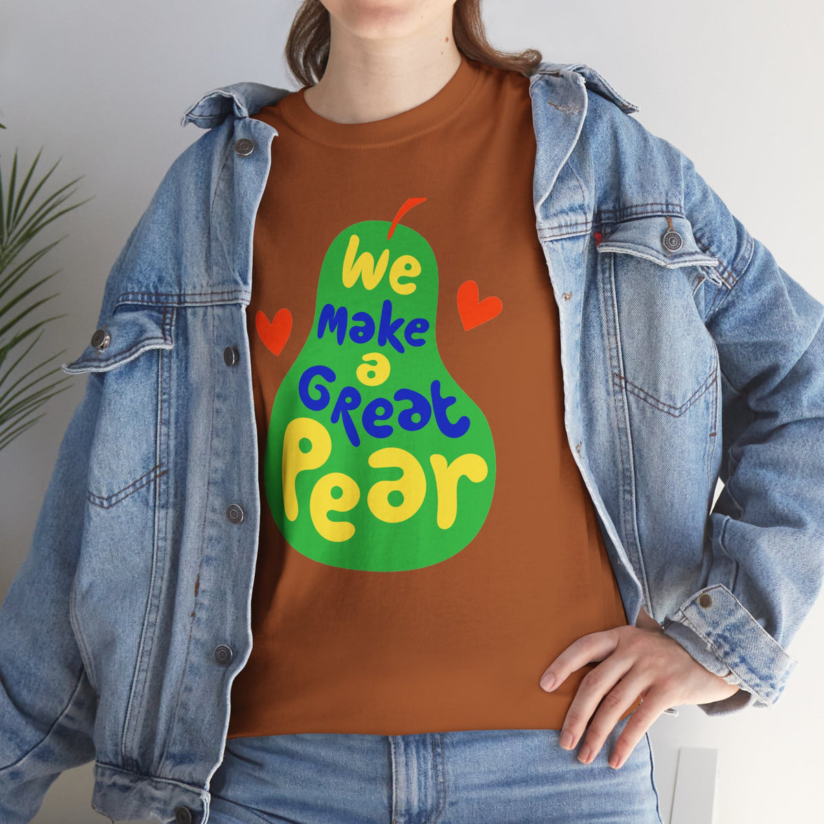 We Make a Great Pear Tee