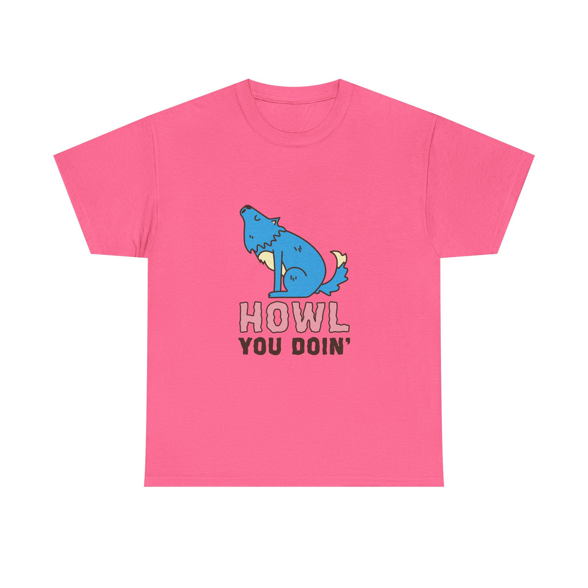Howl You Doin' Wolf Unisex T-Shirt