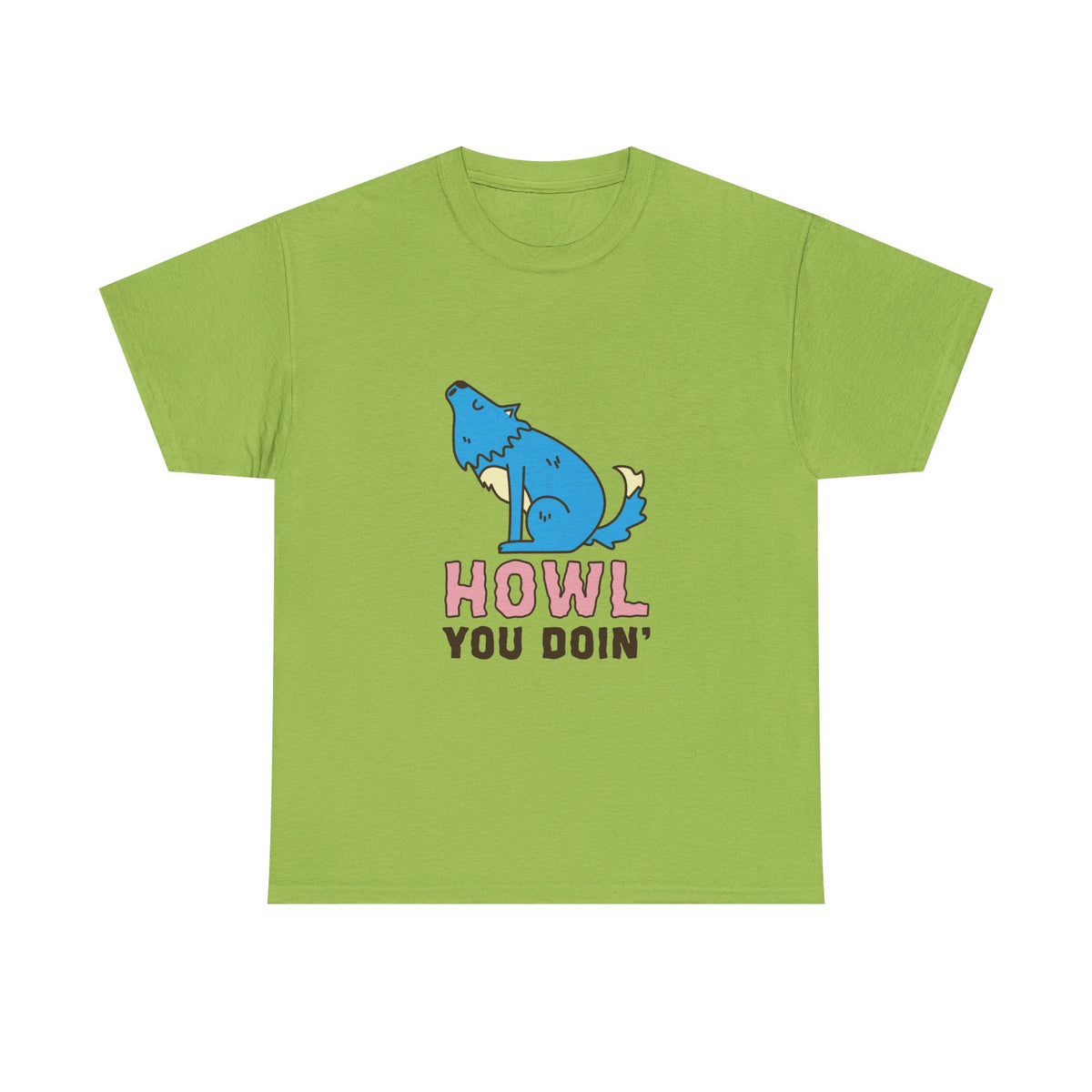 Howl You Doin' Wolf Unisex T-Shirt