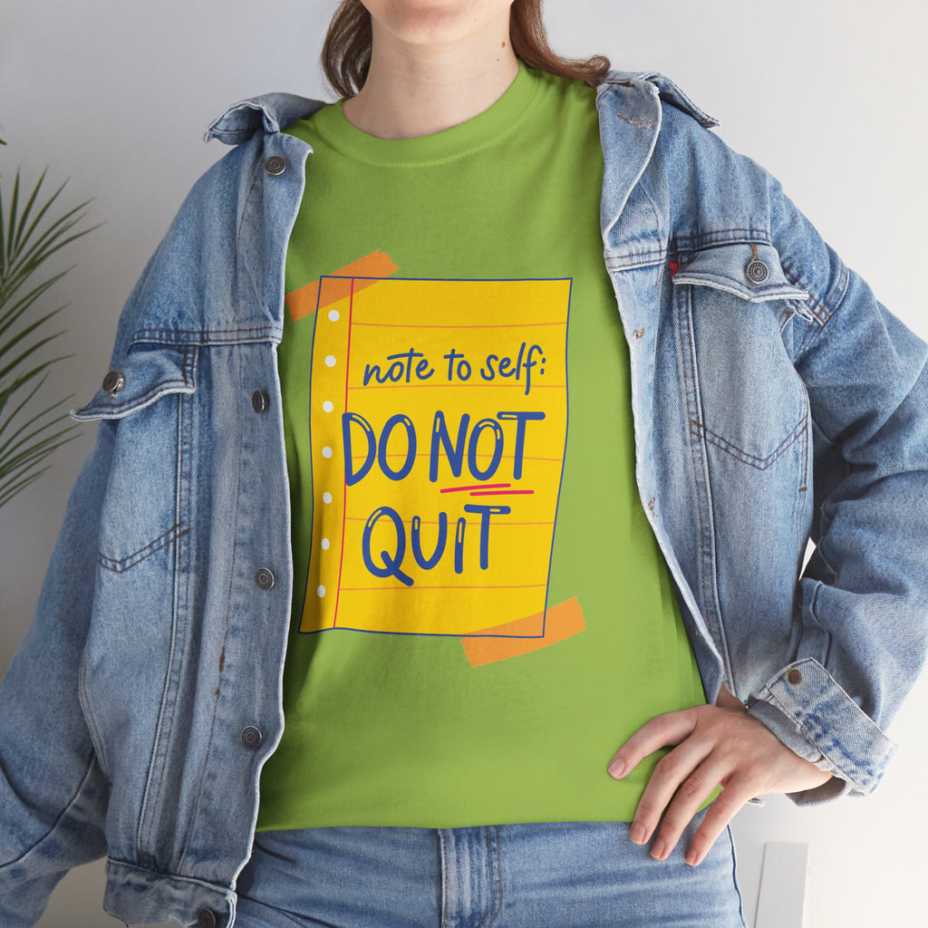 Do Not Quit T-Shirt